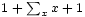 1+\sum_x{x+1}